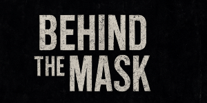 Behind the Mask: 04.13.2015